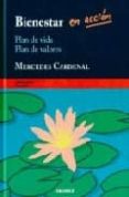 BIENESTAR EN ACCION: PLAN DE VIDA, PLAN DE VALORES di CARDENAL, MERCEDES 