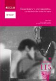 EMOCIONES Y SENTIMIENTOS. LA CONSTRUCCION SOCIAL DEL AMOR de ABAD GONZALEZ, LUISA  FLORES MARTOS, JUAN ANTONIO 