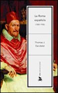 LA ROMA ESPAOLA (1500-1700) di DANDELET, THOMAS J. 
