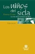 LOS NIÑOS DEL SIDA: LA CRISIS DE LOS HUERFANOS DE AFRICA de GUEST, EMMA 