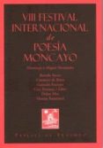 VII FESTIVAL INTERNACIONAL DE POESIA MONCAYO di MUOZ, ANA 