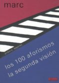 LOS CIEN AFORISMOS: LA SEGUNDA VISION di MARC, FRANZ 