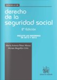 VADEMECUM DE DERECHO DE LA SEGURIDAD SOCIAL (2 ED) 2013 de PEREZ ALONSO, MARIA ANTONIA 