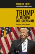 TRUMP, EL TRIUNFO DEL SHOWMAN di ERICE, MANUEL 