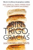 SIN TRIGO, GRACIAS de DAVIS, WILLIAM 