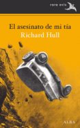 EL ASESINATO DE MI TIA di HULL, RICHARD 