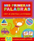 MIS PRIMERAS PALABRAS: LIBRO DE PEGATINAS Y ACTIVIDADES di VV.AA. 