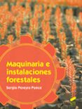 MAQUINARIA E INSTALACIONES FORESTALES di PEREYRA PONCE, SERGIO 