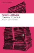 LEVADURA DE MALICIA (TRILOGA DE SALTERTON, 2) de DAVIES, ROBERTSON 