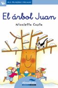 EL ARBOL JUAN (PRIMERAS PAGINAS - LC: LETRA CURSIVA) de COSTA, NICOLETTA 