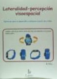 LATERALIDAD. PERCEPCION VISOESPACIAL. di VV.AA. 