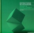 ESTRUCTURAS DE PACKAGING: DISEO DE CAJAS Y FORMAS TRIDIMENSIONAL de JACKSON, PAUL 