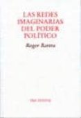 LAS REDES IMAGINARIAS DEL PODER POLITICO de BARTRA, ROGER 