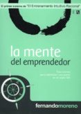 LA MENTE DEL EMPRENDEDOR: TRES CLAVES PARA OPTIMIZAR UNA PYME EN EL SIGLO XXI de MORENO RODRIGUEZ, FERNANDO 
