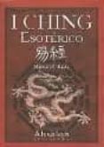 I CHING ESOTERICO di ARDUINO, MANUEL 