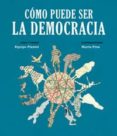 COMO PUEDE SER LA DEMOCRACIA di VV.AA. 