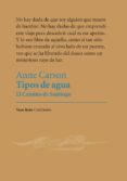 TIPOS DE AGUA: EL CAMINO DE SANTIAGO de CARSON, ANNE 