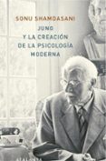 JUNG Y LA CREACIN DE LA PSICOLOGA MODERNA di SHAMDASANI, SONU 