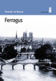 FERRAGUS: JEFE DE LOS DEVORANTES di BALZAC, HONORE DE 