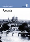 FERRAGUS: JEFE DE LOS DEVORANTES de BALZAC, HONORE DE 