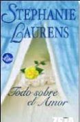 TODO SOBRE EL AMOR de LAURENS, STEPHANIE 