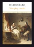 CORAZON Y CIENCIA de COLLINS, WILKIE 