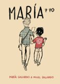 MARIA Y YO (6 ED) di GALLARDO, MIGUEL 