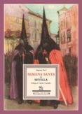 SEMANA SANTA EN SEVILLA de NOEL, EUGENIO 