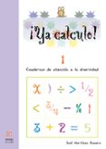 YA CALCULO! 1 (1 EDUCACION PRIMARIA) SUMAS Y RESTAS SIN LLEVADA S di MARTINEZ ROMERO, JOSE 