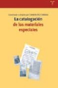 LA CATALOGACION DE LOS MATERIALES ESPECIALES de DIEZ CARRERA, CARMEN 