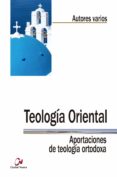 TEOLOGIA ORIENTAL. APORTACIONES DE TEOLOGIA ORTODOXA di VV.AA. 