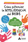 COMO POTENCIAR LA INTELIGENCIA DEL BEBE di ACREDOLO, LINDA 