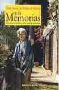 MI MEMORIAS: VIVIR ENTRE LOS MAEZTU Y OTROS IGUAL DE FANTASTICOS di MANSO DE ZUIGA DE MAEZTU, NELLIE 