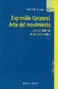EXPRESION CORPORAL. ARTE DEL MOVIMIENTO de RIDOCCI, MERCEDES 