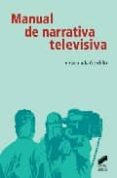 MANUAL DE NARRATIVA TELEVISIVA de GORDILLO, INMACULADA 