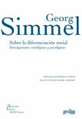 SOBRE LA DIFERENCIACION SOCIAL: INVESTIGACIONES SOCIOLOGICAS Y PSICOLOGICAS de SIMMEL, GEORG 