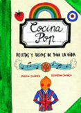 COCINA POP: RECETAS Y DISCOS DE TODA LA VIDA de CAVOLO, RICARDO SUAREZ, MARIO 