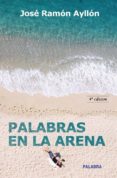 PALABRAS EN LA ARENA de AYLLON, JOSE RAMON 