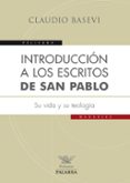 INTRODUCCION A LOS ESCRITOS DE SAN PABLO de BASEVI, CLAUDIO 