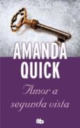 AMOR A SEGUNDA VISTA di QUICK, AMANDA 