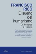 EL SUEO DEL HUMANISMO de RICO, FRANCISCO 
