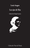 LOS OJOS DE ELSA de ARAGON, LOUIS 