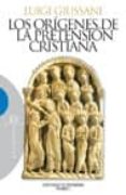 LOS ORIGENES DE LA PRETENSION CRISTIANA: CURSO BASICO DEL CRISTIA NISMO 2 de GIUSSANI, LUIGI 