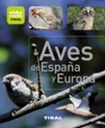 AVES DE ESPAA Y EUROPA di VV.AA. 