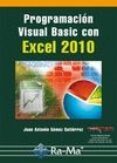 PROGRAMACIN VISUAL BASIC CON EXCEL 2010 de GOMEZ GUTIERREZ, JUAN ANTONIO 