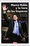 MARCO RUBIO Y LA HORA DE LOS HISPANOS de SUAREZ, EDUARDO RAMIREZ, MARIA 