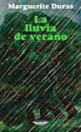 LA LLUVIA DE VERANO di DURAS, MARGUERITE 