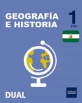 INICIA DUAL GEOGRAFIA E HISTORIA 1 ESO LIBRO ALUMNO ANDALUCIA di VV.AA. 