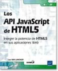 LOS API JAVASCRIPT DE HTML5 di VV.AA