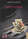 LOS ERRORES (2 ED.) de REVUELTAS, JOSE 